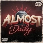 Almost Daily Podcast Almost Daily