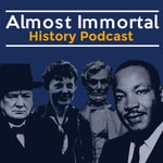 Logo of the podcast Almost Immortal History Podcast Podcast Almost Immortal History Podcast