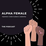 Logo of the podcast The Alpha Female Podcast Podcast The Alpha Female Podcast