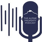 Podcast Alpine Property Podcast