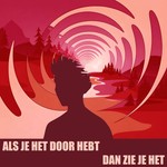 Logo of the podcast Als je het door hebt, dan zie je het Podcast Als je het door hebt, dan zie je het