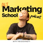 Alt Marketing School Podcast Alt Marketing School