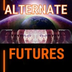 Logo of the podcast Alternate Futures Podcast Alternate Futures