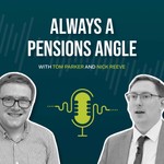 Always a Pensions Angle Podcast Always a Pensions Angle