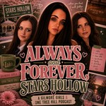 Logo of the podcast Always And Forever, Stars Hollow | A Gilmore Girls And One Tree Hill Pod Podcast Always And Forever, Stars Hollow | A Gilmore Girls And One Tree Hill Pod