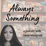 Logo of the podcast Always Something Podcast Always Something