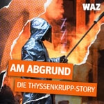 Logo of the podcast Am Abgrund – Die Thyssenkrupp-Story Podcast Am Abgrund – Die Thyssenkrupp-Story