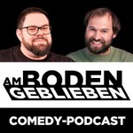 Podcast Am Boden geblieben | Der Comedy-Podcast