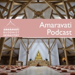 Logo of the podcast Amaravati Podcast | Latest Dhamma Talks Logo of the podcast Amaravati Podcast | Latest Dhamma Talks