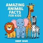Logo of the podcast Amazing Animal Facts for Kids (Deep Dive) Podcast Amazing Animal Facts for Kids (Deep Dive)