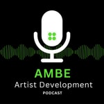 AMBE Artist Development Podcast