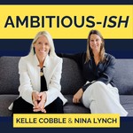 Logo of the podcast Ambitious-ish: Success Without Burnout for Smart, Driven Women Podcast Ambitious-ish: Success Without Burnout for Smart, Driven Women