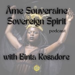 Âme Souveraine • Sovereign Spirit Âme Souveraine • Sovereign Spirit