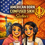 Logo of the podcast American Born Confused Sikh Sisters Podcast American Born Confused Sikh Sisters
