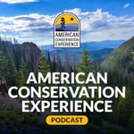 Logo of the podcast American Conservation Experience Podcast Podcast American Conservation Experience Podcast