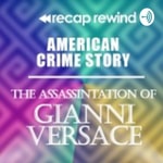 Logo of the podcast American Crime Story: Gianni Versace | Recap Rewind Podcast American Crime Story: Gianni Versace | Recap Rewind