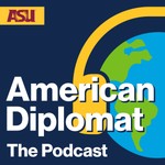 American Diplomat Podcast American Diplomat