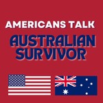 Americans Talk Australian Survivor Podcast Americans Talk Australian Survivor