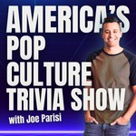 Logo of the podcast America's Pop Culture Trivia Show with Joe Parisi Podcast America's Pop Culture Trivia Show with Joe Parisi