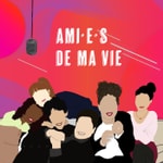 Logo of the podcast AMIS DE MA VIE Podcast AMIS DE MA VIE