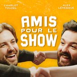Logo of the podcast AMIS POUR LE SHOW Podcast AMIS POUR LE SHOW