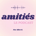 Podcast Amitiés