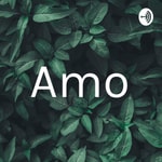Logo of the podcast Amo Podcast Amo