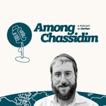 Logo of the podcast Among Chassidim Podcast Among Chassidim