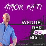 AMOR FATI - Werde, der Du bist!