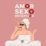 Podcast Amor Sexo Decepción - Audio Libro de cuentos
