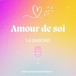 Logo of the podcast Amour de soi Podcast Amour de soi