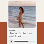 Logo of the podcast Amour est tout ce que tu es Podcast Amour est tout ce que tu es