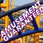 Amusement Guaranteed Podcast Amusement Guaranteed