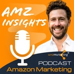 Logo of the podcast AMZ-Marketing Insights - Mit System zum Erfolg auf Amazon (Amazon PPC, SEO, uvm) Podcast AMZ-Marketing Insights - Mit System zum Erfolg auf Amazon (Amazon PPC, SEO, uvm)