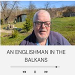 An Englishman in the Balkans Podcast An Englishman in the Balkans