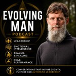 An Evolving Man Podcast Podcast An Evolving Man Podcast