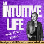 An Intuitive Life: Coaching, Intuition, Midlife, Inner Compass, Decisions, Self Trust, Identity Podcast An Intuitive Life: Coaching, Intuition, Midlife, Inner Compass, Decisions, Self Trust, Identity