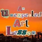 Logo of the podcast An Unexpected Art Lesson Podcast An Unexpected Art Lesson