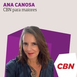 Logo of the podcast Ana Canosa - CBN para Maiores Podcast Ana Canosa - CBN para Maiores