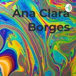 Logo of the podcast Ana Clara Borges Podcast Ana Clara Borges