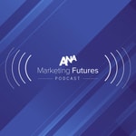 Logo of the podcast ANA Marketing Futures Podcast Podcast ANA Marketing Futures Podcast