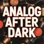 Logo of the podcast Analog After Dark Podcast Analog After Dark