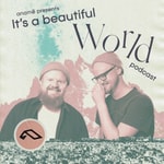 Logo of the podcast anamē presents: it's a beautiful world podcast Podcast anamē presents: it's a beautiful world podcast