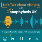Anaphylaxis UK: Let's Talk About Allergies Anaphylaxis UK: Let's Talk About Allergies
