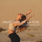 Podcast Anatomie de la Joie