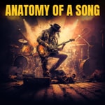 Anatomy of a Song Anatomy of a Song