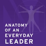 Logo of the podcast Anatomy of an Everyday Leader Podcast Anatomy of an Everyday Leader