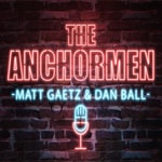 Logo of the podcast The Anchormen Show with Matt Gaetz Podcast The Anchormen Show with Matt Gaetz