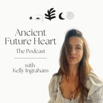 Logo of the podcast Ancient Future Heart Podcast Ancient Future Heart