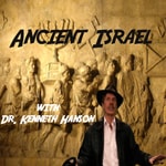 Logo of the podcast Ancient Israel with Dr. Kenneth Hanson Podcast Ancient Israel with Dr. Kenneth Hanson